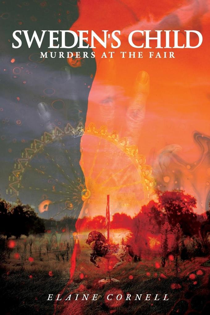 Sweden‘s Child: Murders at the Fair