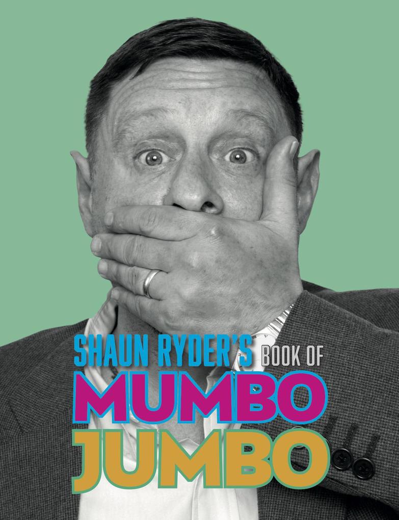 Shaun Ryder‘s Book of Mumbo Jumbo