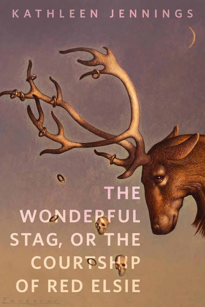 The Wonderful Stag or The Courtship of Red Elsie