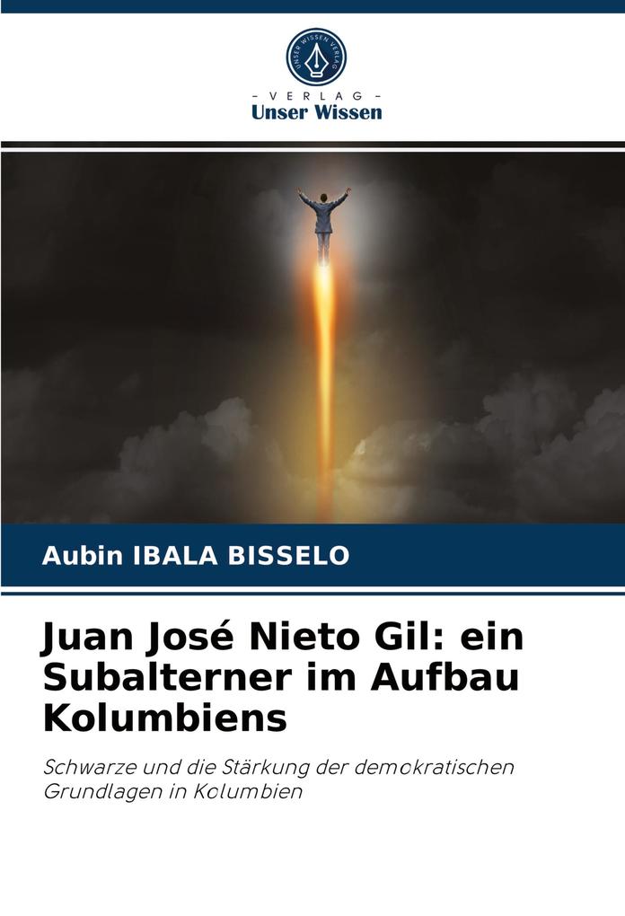 Juan José Nieto Gil: ein Subalterner im Aufbau Kolumbiens