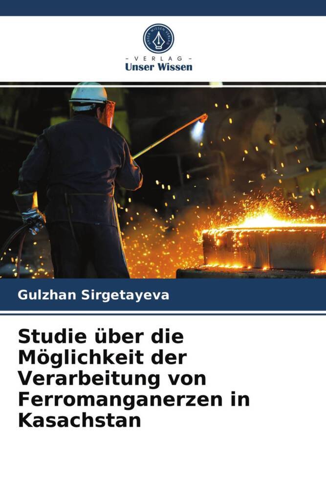 Studie über die Möglichkeit der Verarbeitung von Ferromanganerzen in Kasachstan