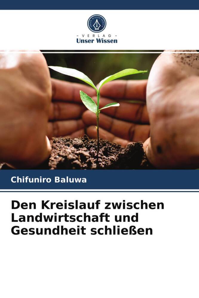 Den Kreislauf zwischen Landwirtschaft und Gesundheit schließen