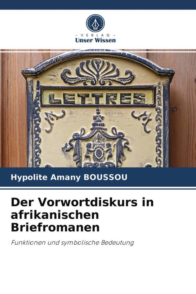 Der Vorwortdiskurs in afrikanischen Briefromanen