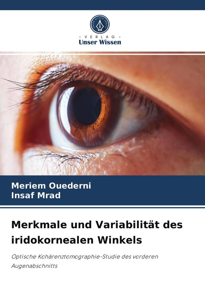 Merkmale und Variabilität des iridokornealen Winkels