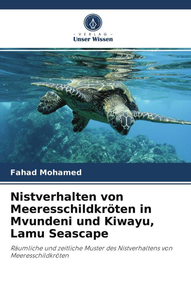 Nistverhalten von Meeresschildkröten in Mvundeni und Kiwayu Lamu Seascape