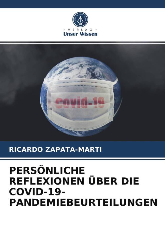 PERSÖNLICHE REFLEXIONEN ÜBER DIE COVID-19-PANDEMIEBEURTEILUNGEN