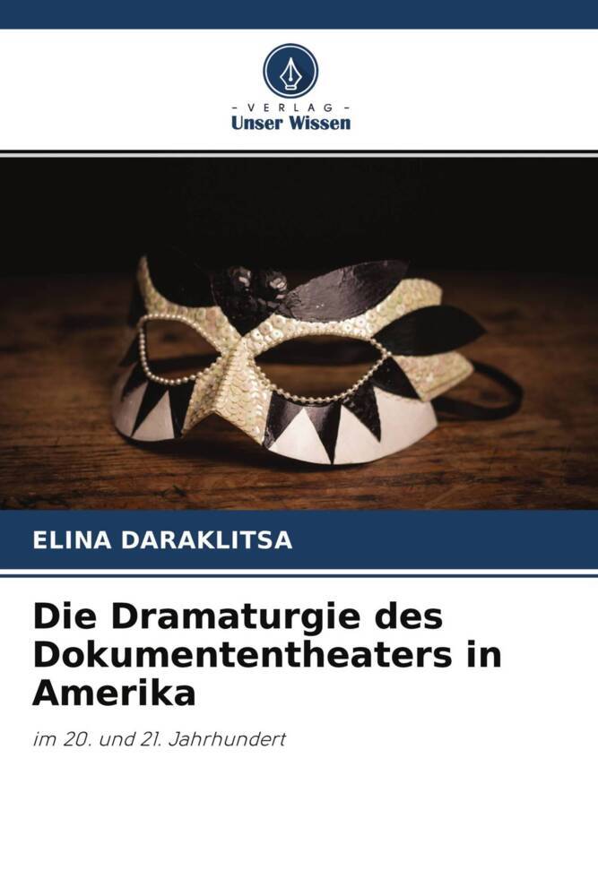 Die Dramaturgie des Dokumententheaters in Amerika