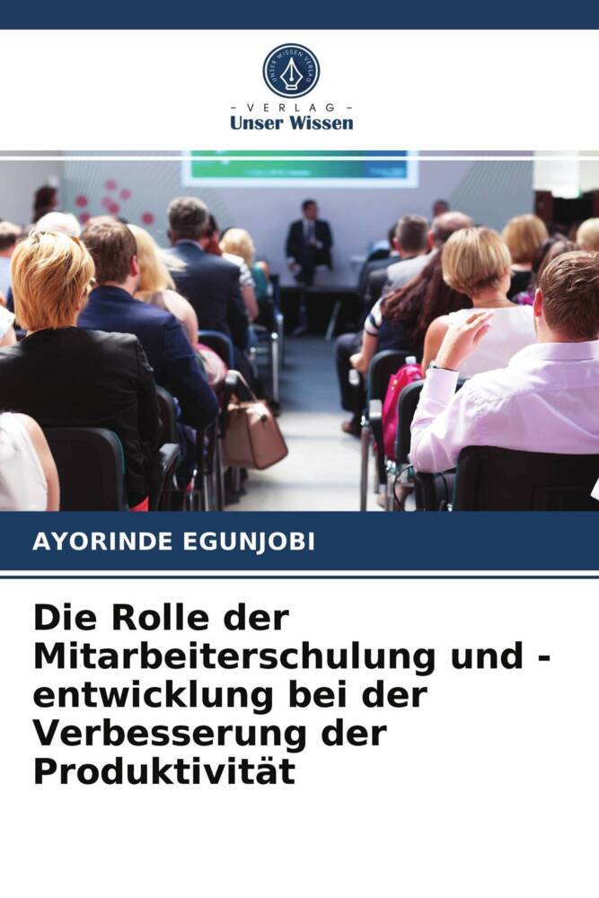 Die Rolle der Mitarbeiterschulung und -entwicklung bei der Verbesserung der Produktivität