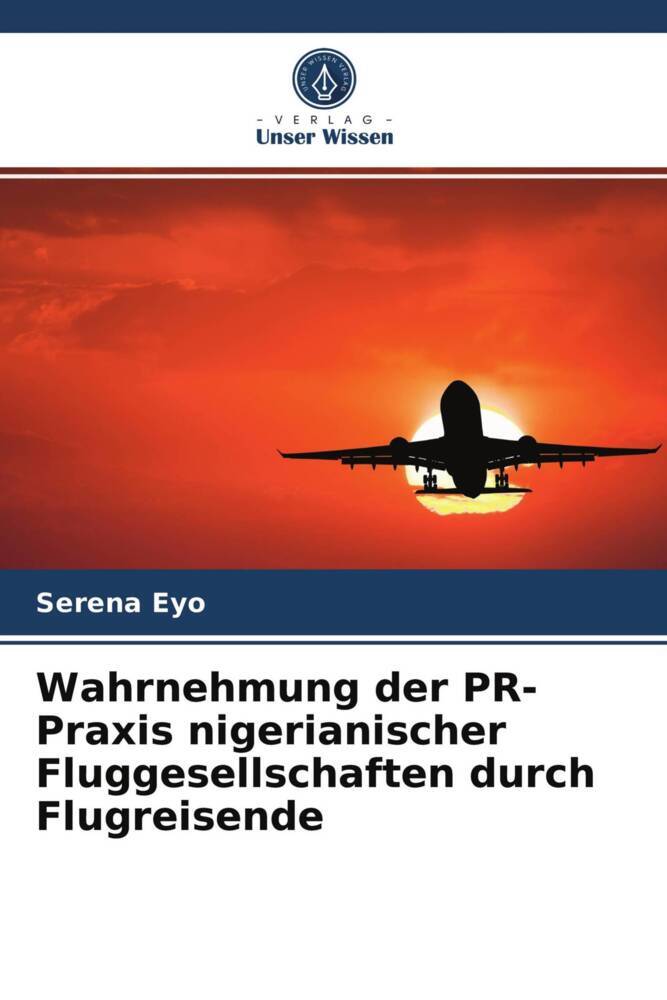 Wahrnehmung der PR-Praxis nigerianischer Fluggesellschaften durch Flugreisende
