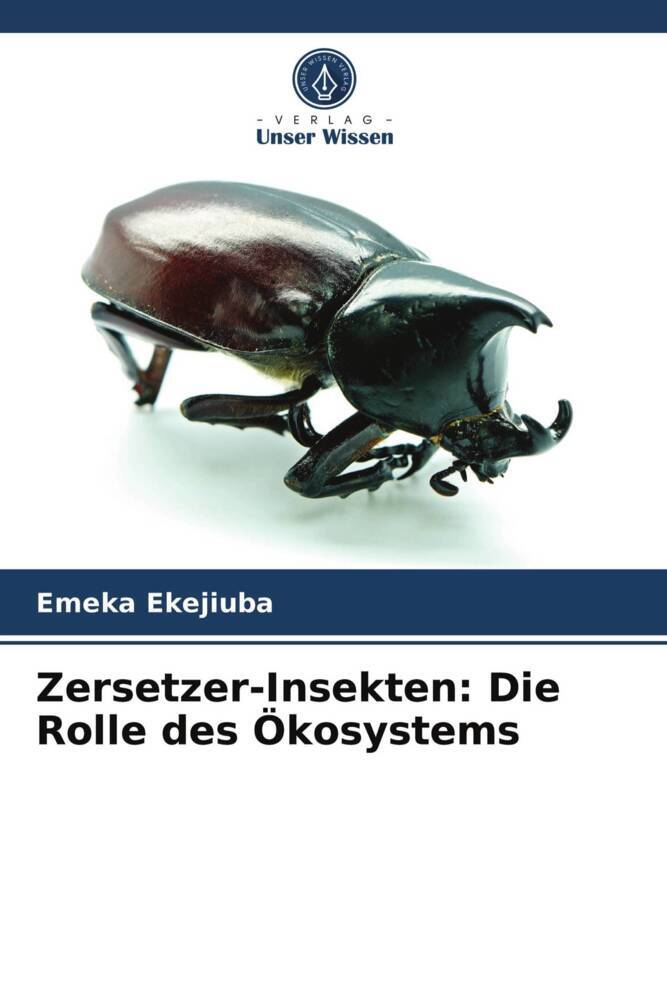 Zersetzer-Insekten: Die Rolle des Ökosystems