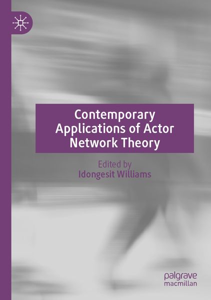 Contemporary Applications of Actor Network Theory