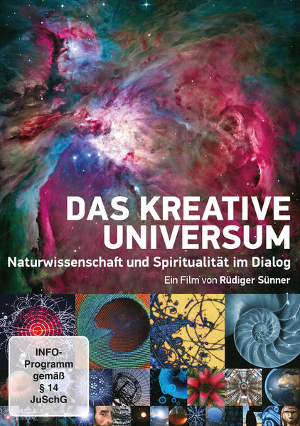 Das kreative Universum - Naturwissenschaft und Spiritualität im Dialog