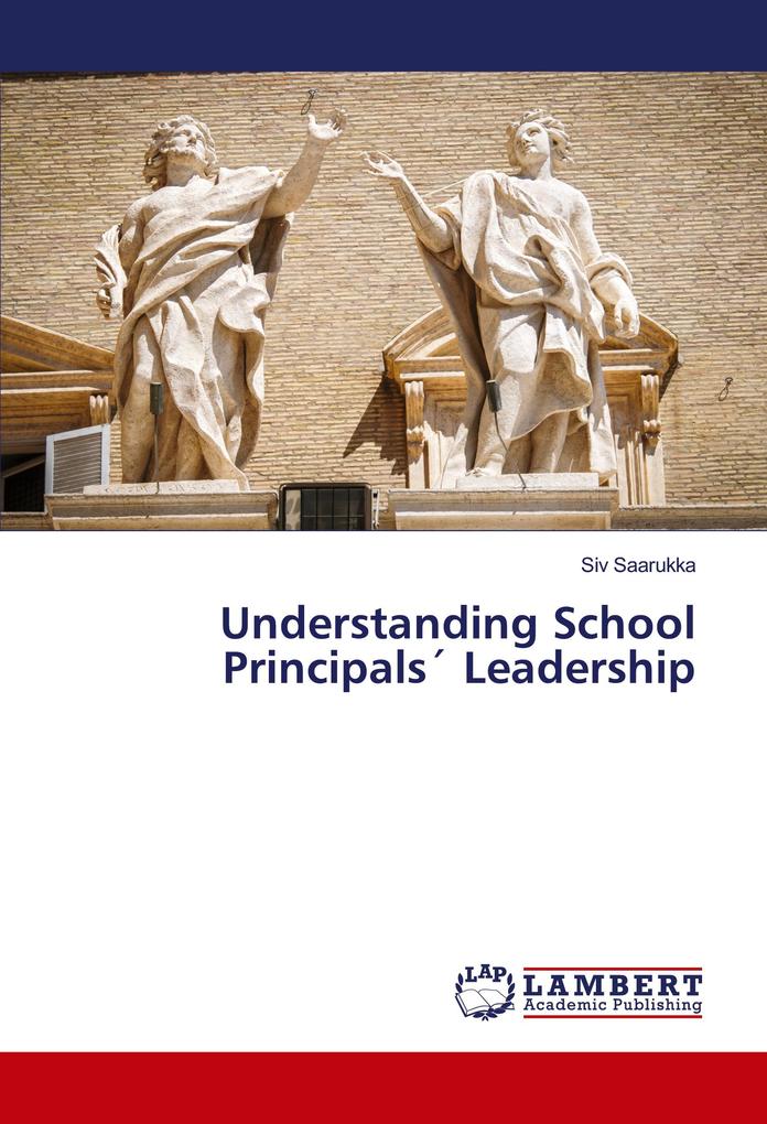 Understanding School Principals Leadership