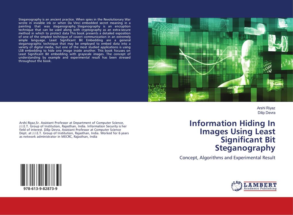 Information Hiding In Images Using Least Significant Bit Steganography