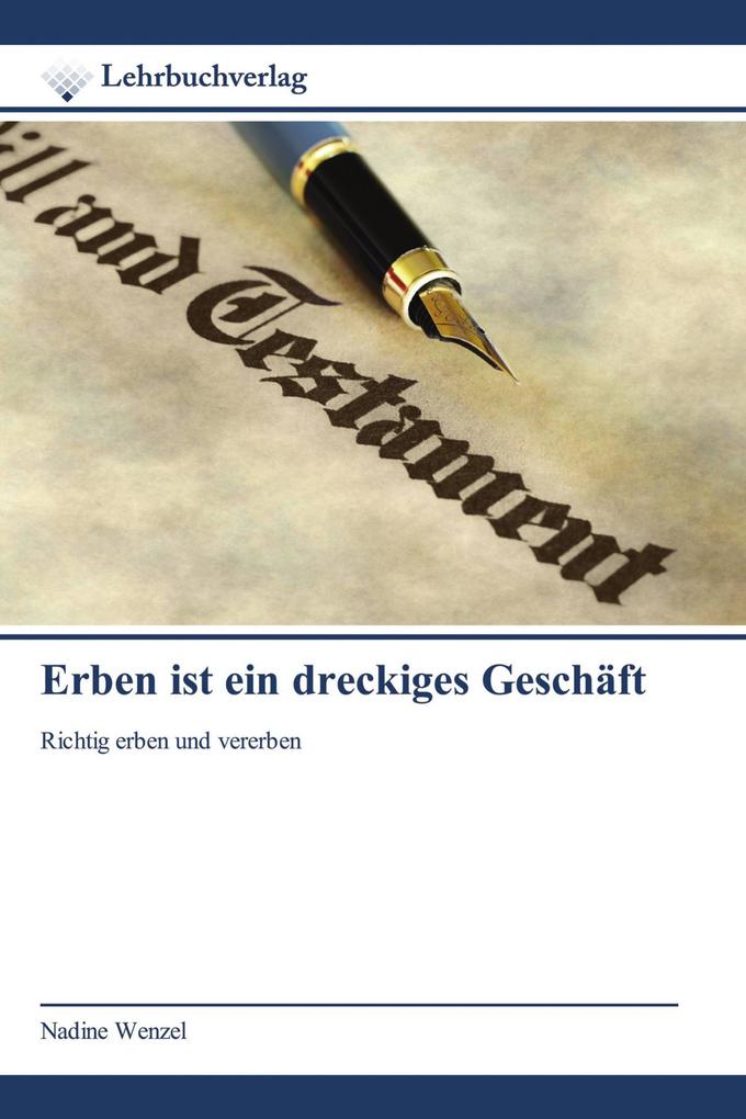 Erben ist ein dreckiges Geschäft