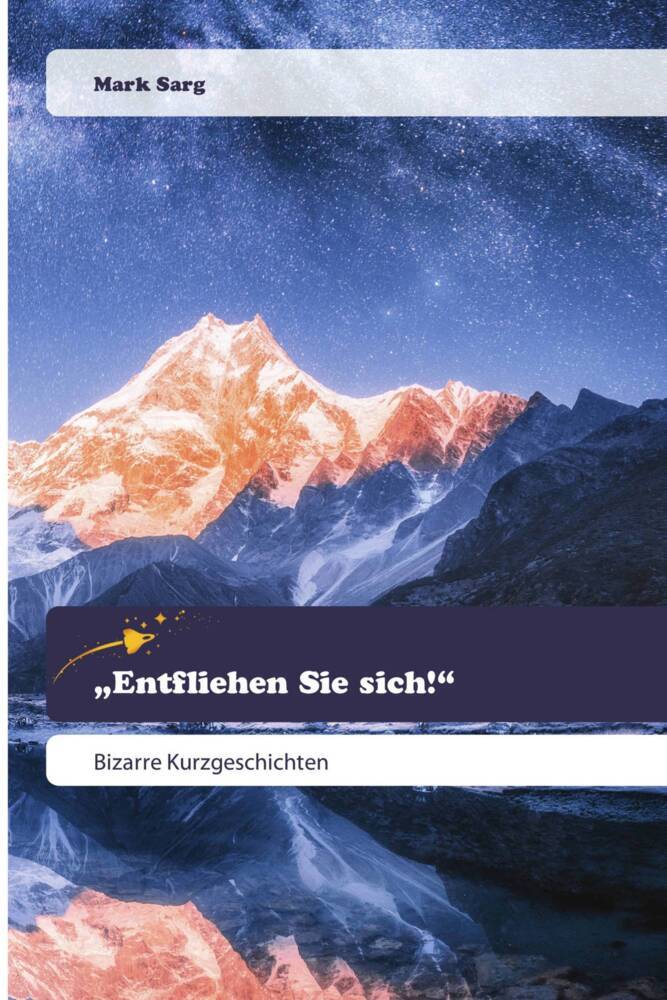 'Entfliehen Sie sich!'