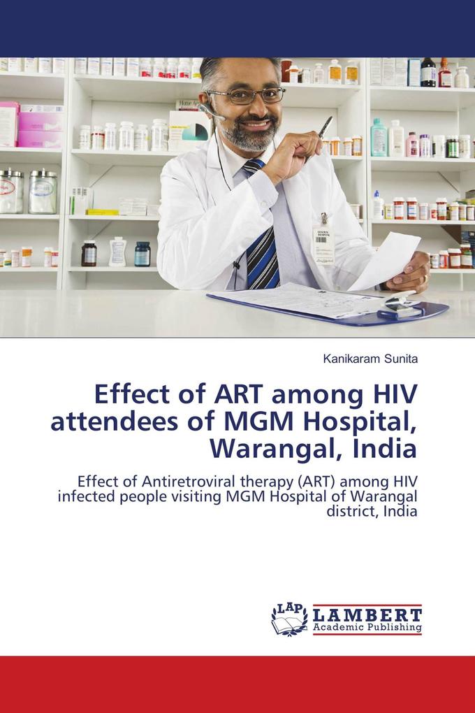 Effect of ART among HIV attendees of MGM Hospital Warangal India