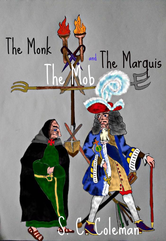 The Monk the Mob and the Marquis