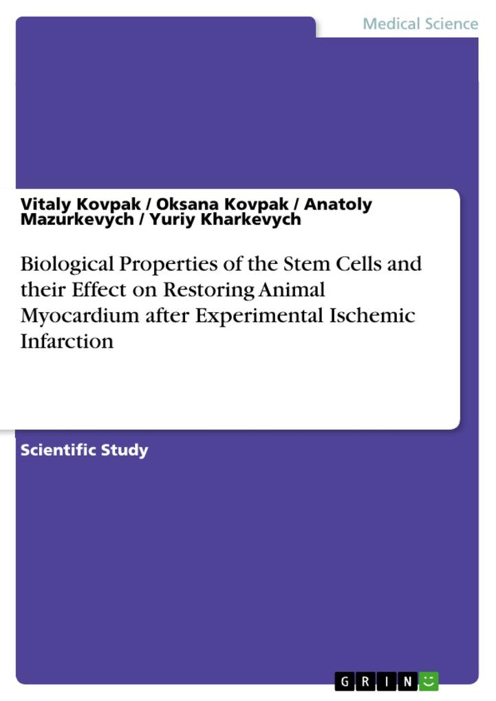 Biological Properties of the Stem Cells and their Effect on Restoring Animal Myocardium after Experimental Ischemic Infarction