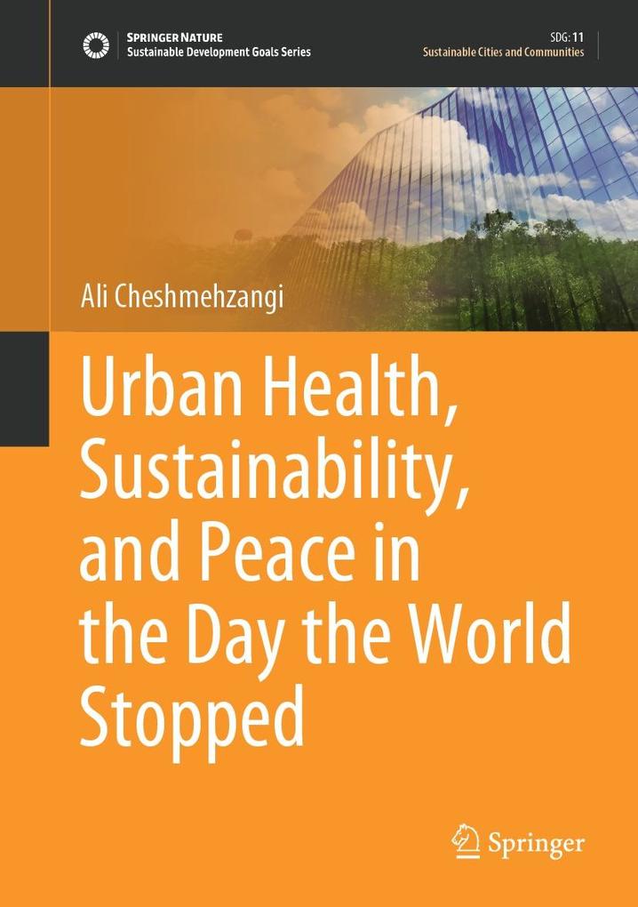 Urban Health Sustainability and Peace in the Day the World Stopped
