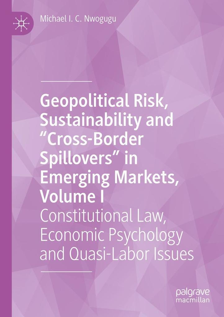 Geopolitical Risk Sustainability and 'Cross-Border Spillovers' in Emerging Markets Volume I
