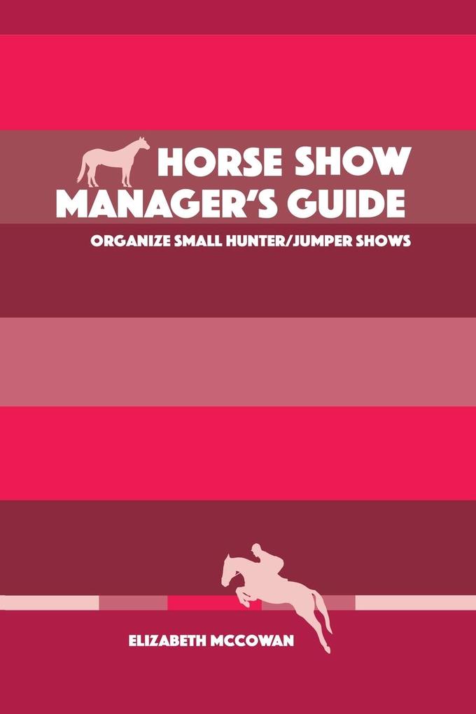 Horse Show Manager‘s Guide