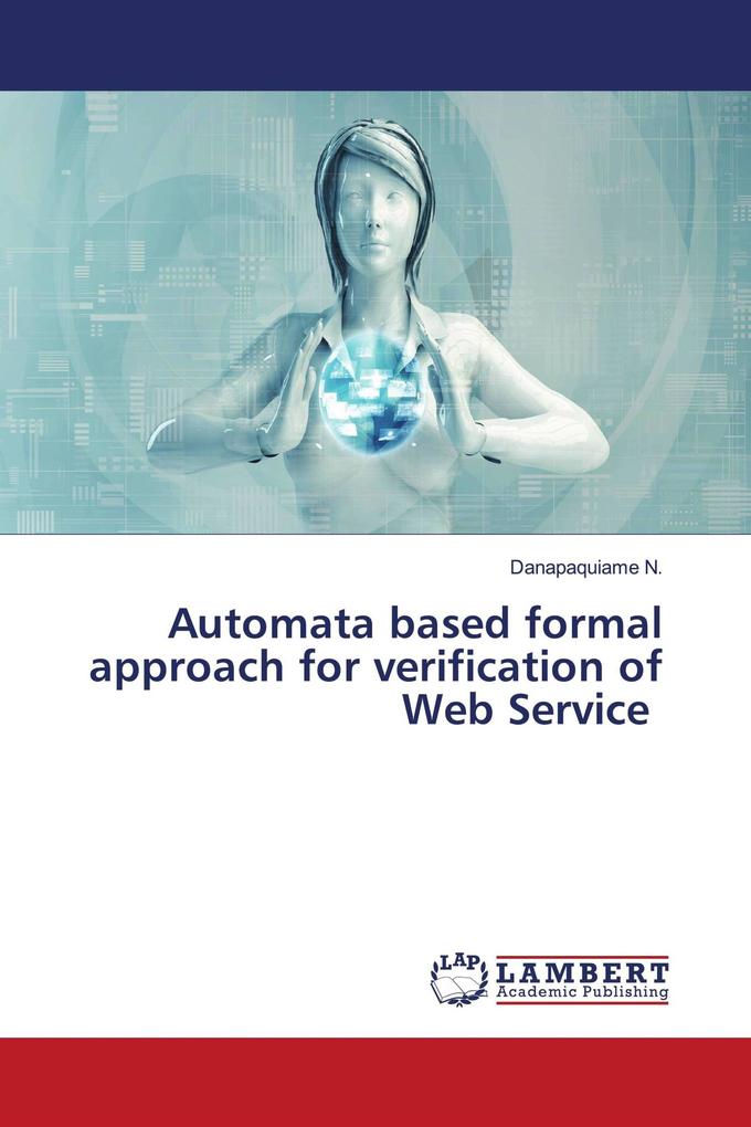 Automata based formal approach for verification of Web Service