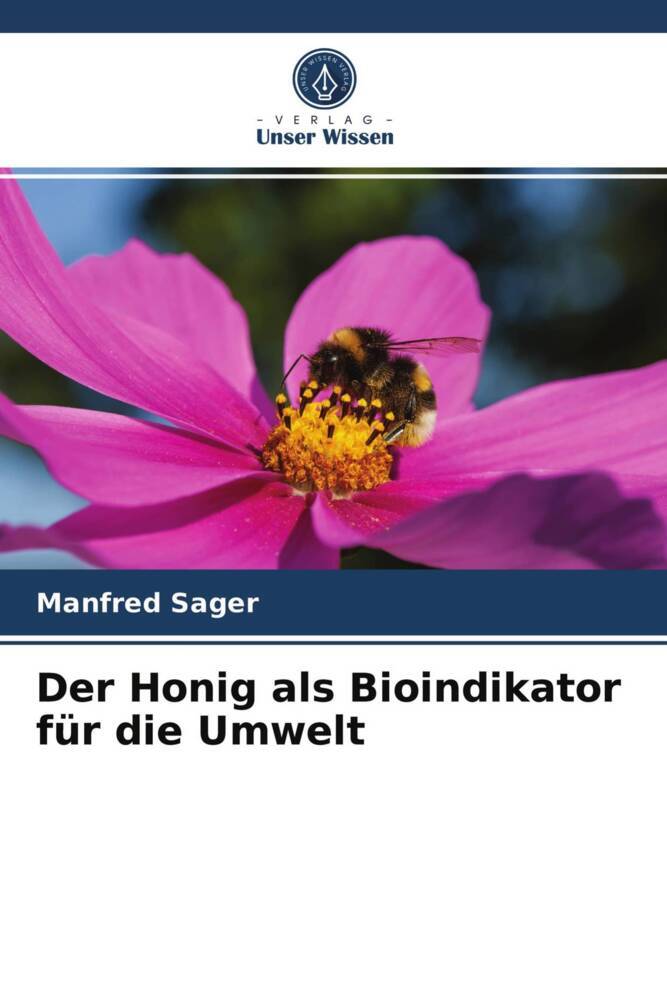 Der Honig als Bioindikator für die Umwelt