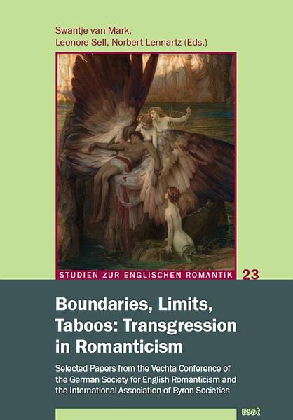 Boundaries Limits Taboos: Transgression in Romanticism