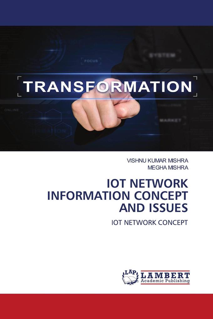 IOT NETWORK INFORMATION CONCEPT AND ISSUES