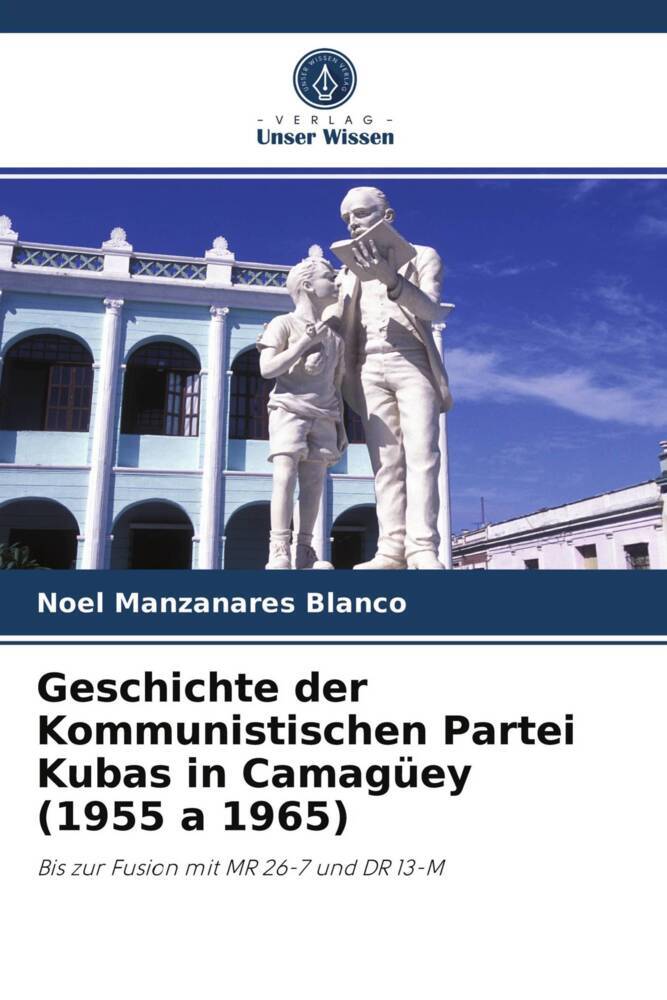 Geschichte der Kommunistischen Partei Kubas in Camagüey (1955 a 1965)