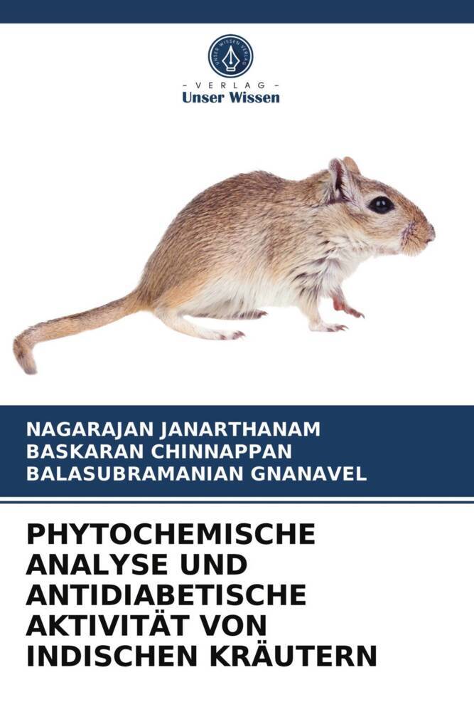 PHYTOCHEMISCHE ANALYSE UND ANTIDIABETISCHE AKTIVITÄT VON INDISCHEN KRÄUTERN