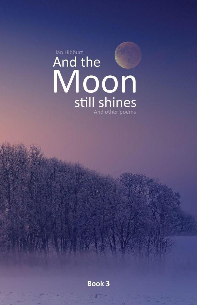 And the moon still shines