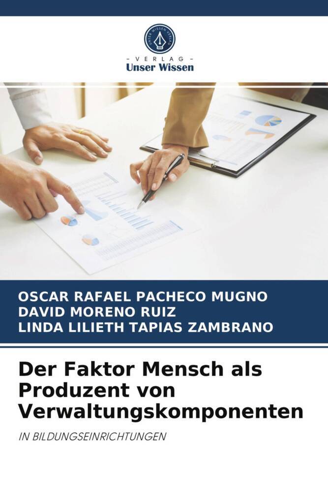 Der Faktor Mensch als Produzent von Verwaltungskomponenten
