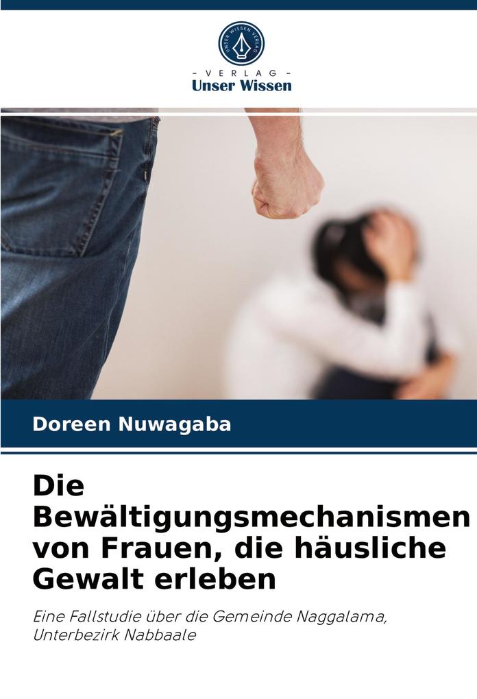 Die Bewältigungsmechanismen von Frauen die häusliche Gewalt erleben