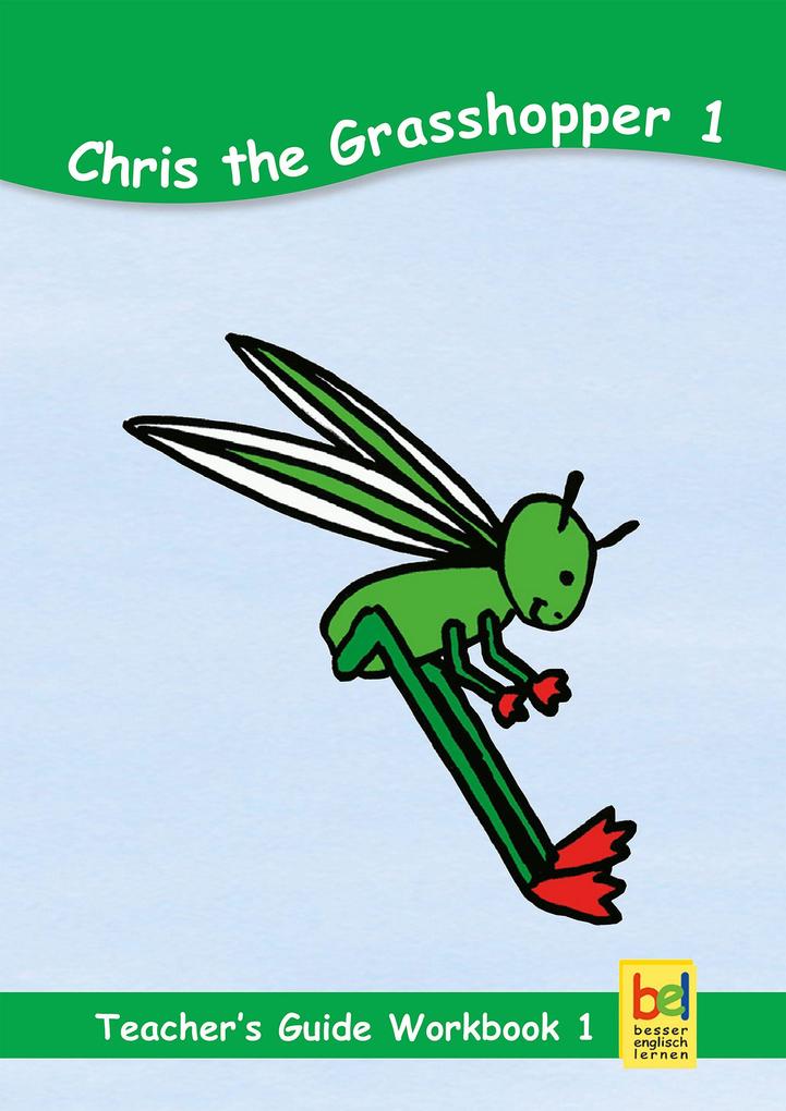Learning English with Chris the Grasshopper Teacher‘s Guide for Workbook 1