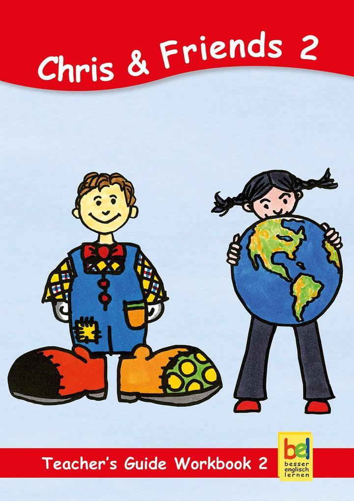 Learning English with Chris & Friends Teacher‘s Guide for Workbook 2