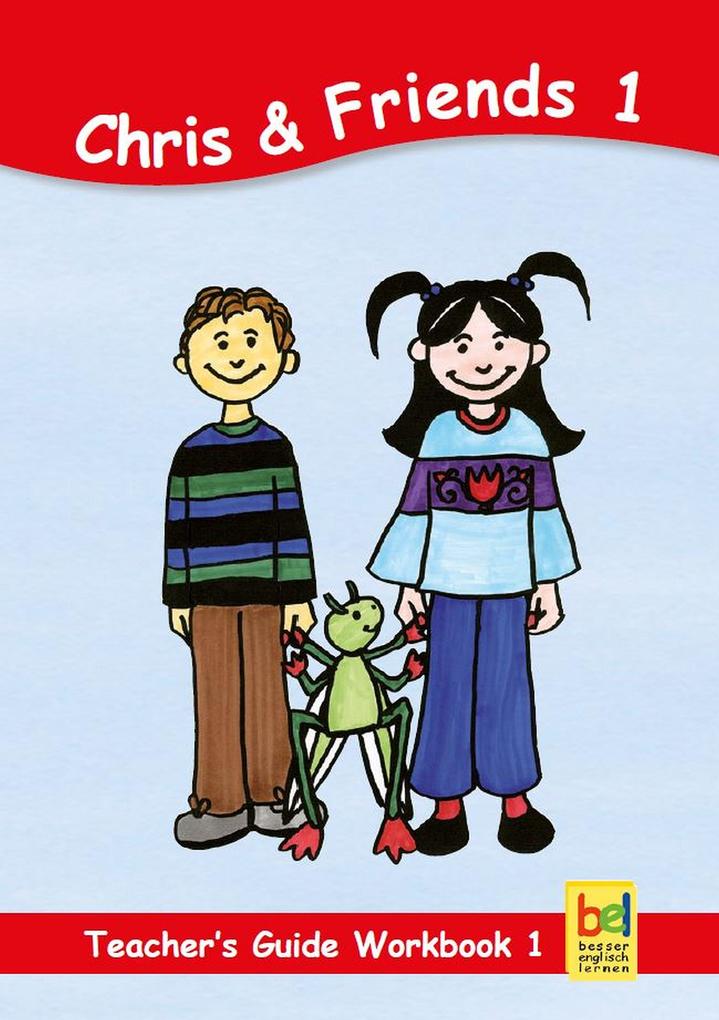 Learning English with Chris & Friends Teacher‘s Guide for Workbook 1