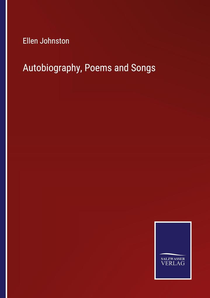 Autobiography Poems and Songs