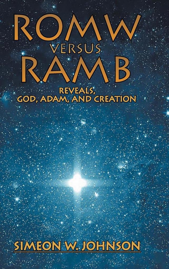 ROMW VS.RAMB Reveals God Adam and Creation