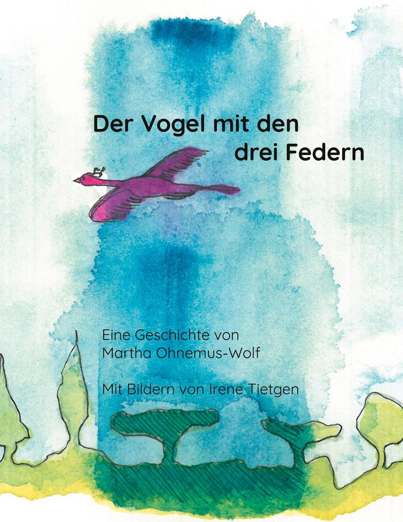 Image of Der Vogel mit den drei Federn