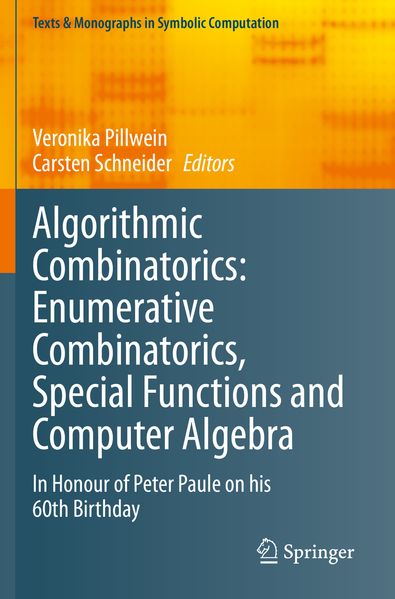 Algorithmic Combinatorics: Enumerative Combinatorics Special Functions and Computer Algebra