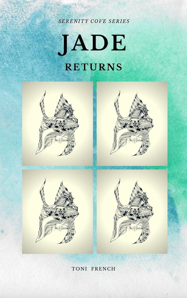 Jade Returns: Book I (Serenity Cove Series #1)