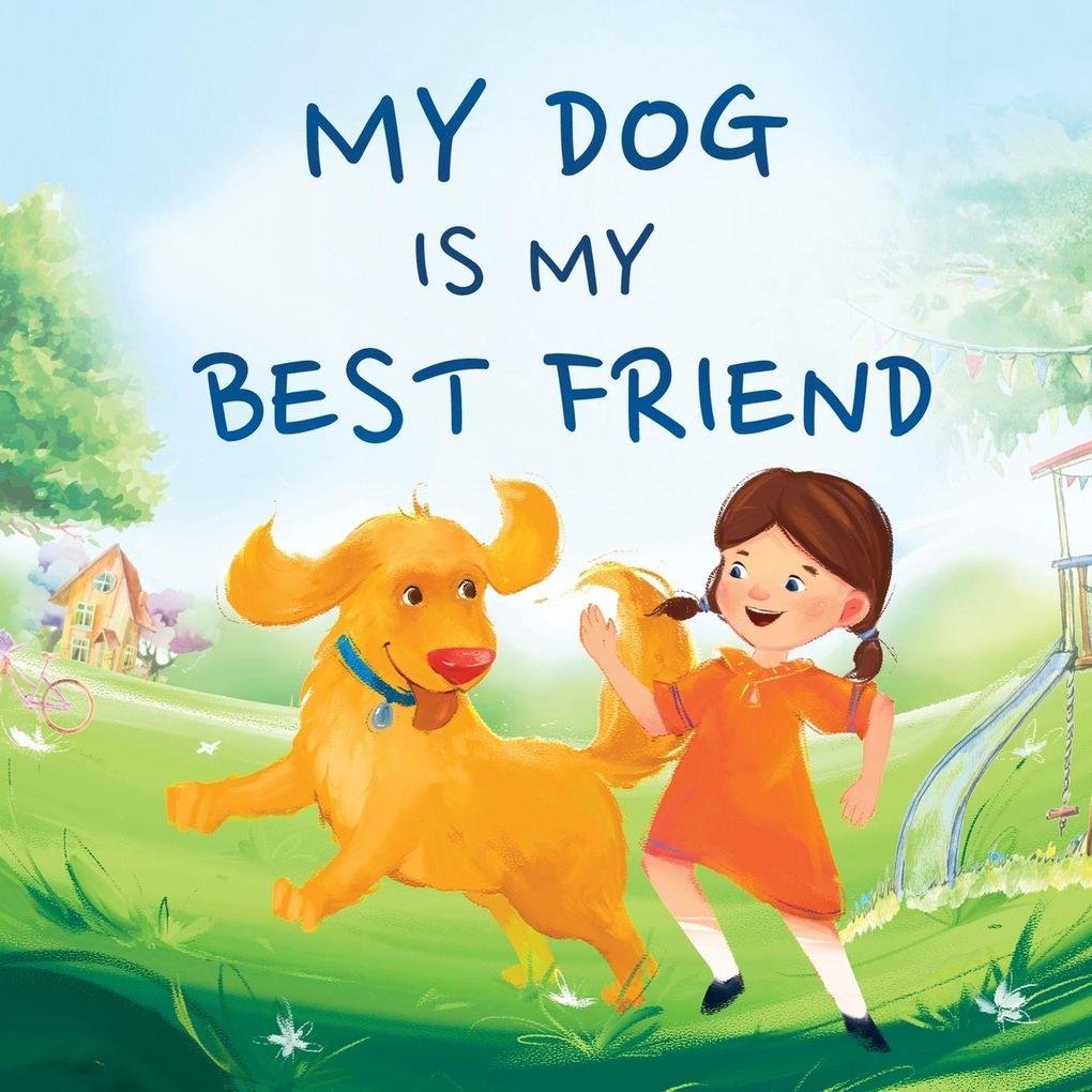 My Dog Is My Best Friend