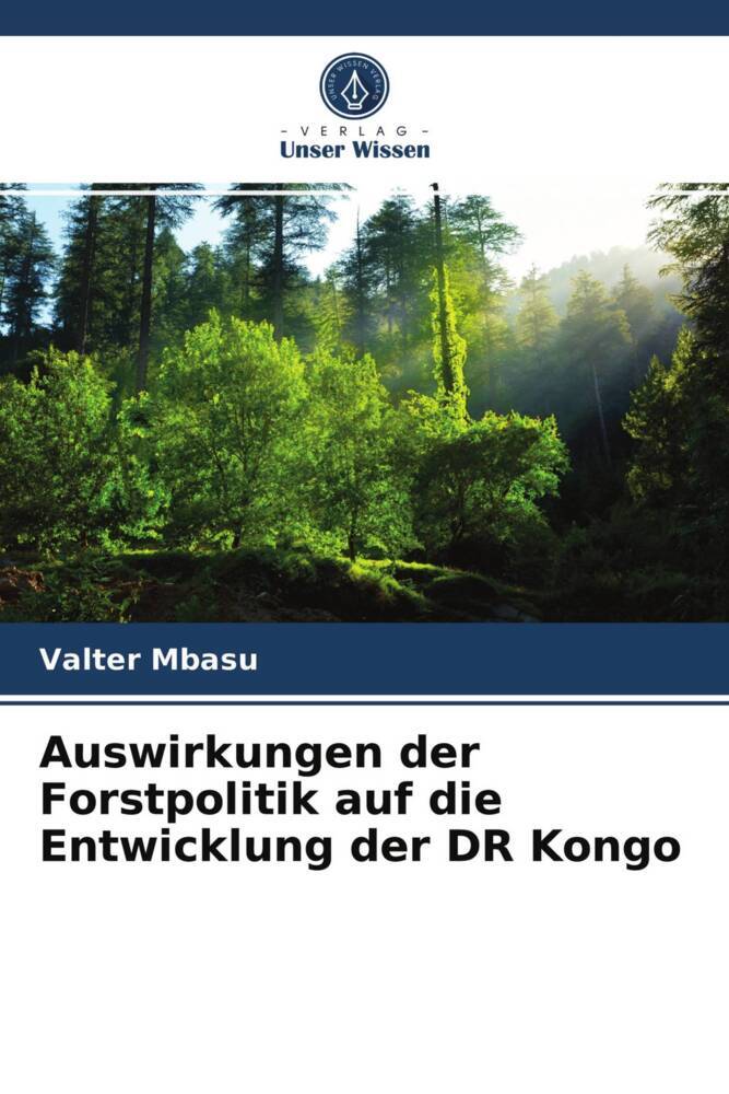 Auswirkungen der Forstpolitik auf die Entwicklung der DR Kongo