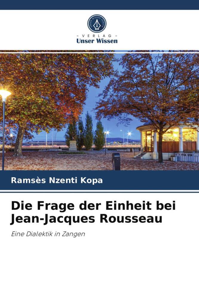 Die Frage der Einheit bei Jean-Jacques Rousseau
