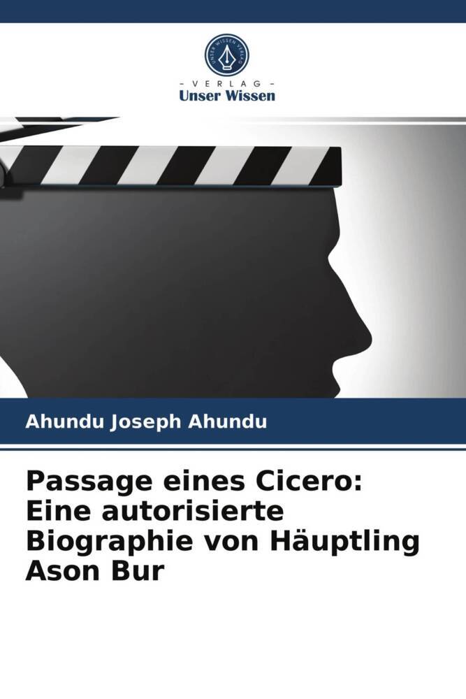 Passage eines Cicero: Eine autorisierte Biographie von Häuptling Ason Bur