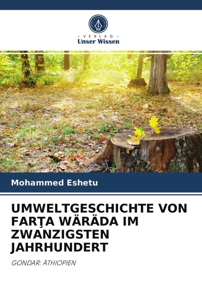 UMWELTGESCHICHTE VON FARA WÄRÄDA IM ZWANZIGSTEN JAHRHUNDERT