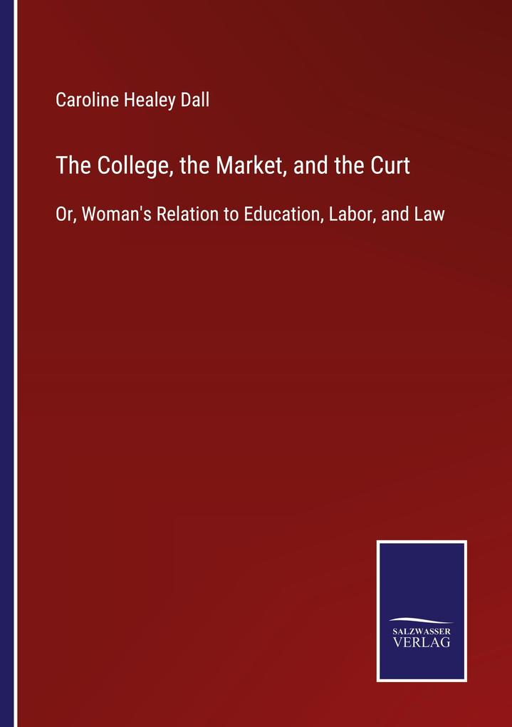 The College the Market and the Curt