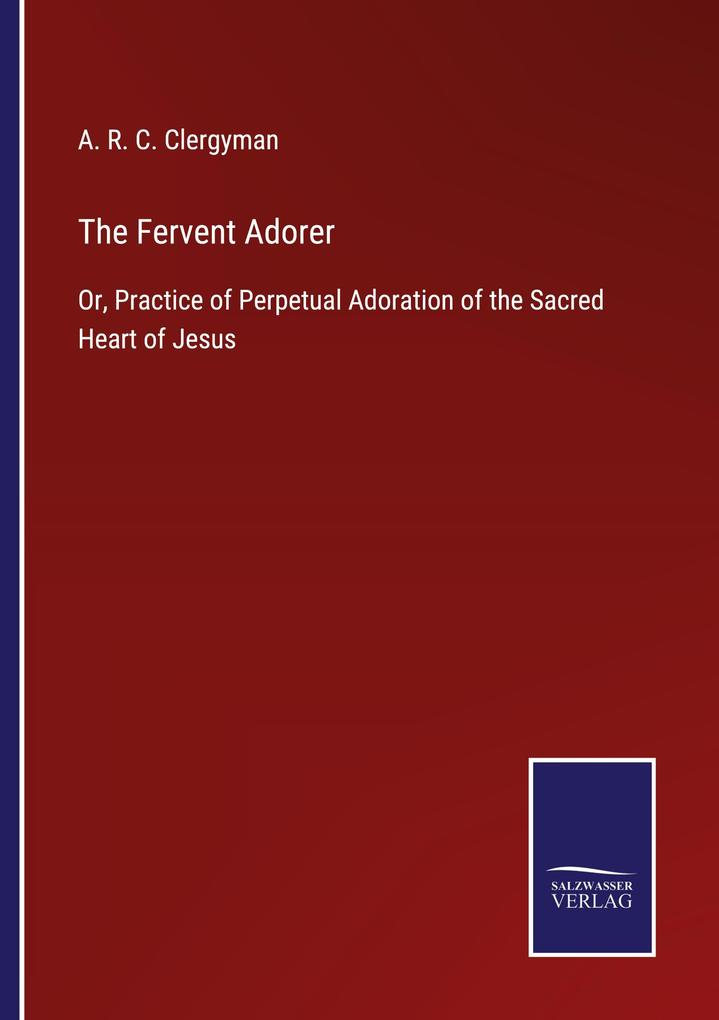 The Fervent Adorer